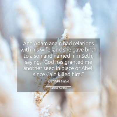 Picture 05 - Genesis 4:25 BSB - And Adam again had relations with his wife, and - Bible Verse Picture