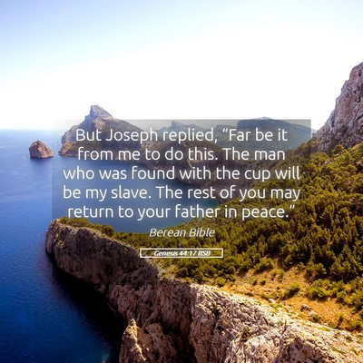 Picture 05 - Genesis 44:17 BSB - But Joseph replied, “Far be it from me to do - Bible Verse Picture