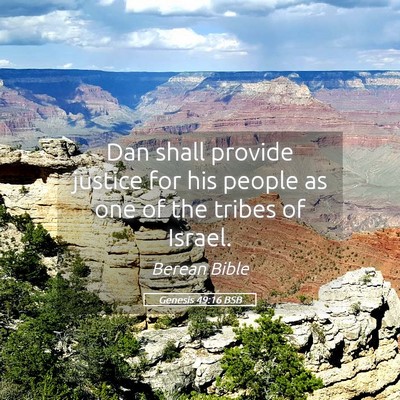 Picture 05 - Genesis 49:16 BSB - Dan shall provide justice for his people as one - Bible Verse Picture