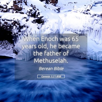 Picture 05 - Genesis 5:21 BSB - When Enoch was 65 years old, he became the father - Bible Verse Picture