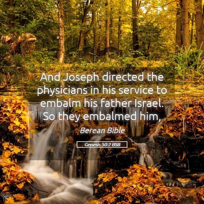 Picture 05 - Genesis 50:2 BSB - And Joseph directed the physicians in his service - Bible Verse Picture