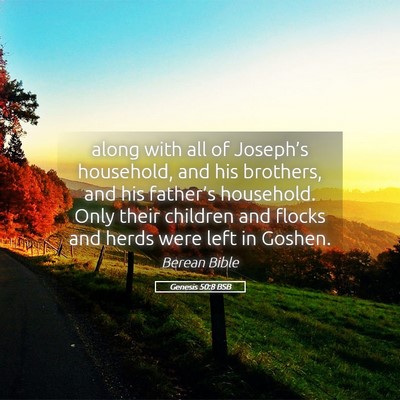 Picture 05 - Genesis 50:8 BSB - along with all of Joseph’s household, and his - Bible Verse Picture