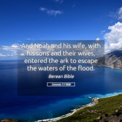 Picture 05 - Genesis 7:7 BSB - And Noah and his wife, with his sons and their - Bible Verse Picture