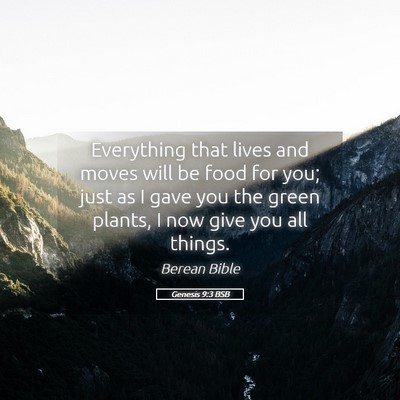 Picture 05 - Genesis 9:3 BSB - Everything that lives and moves will be food for - Bible Verse Picture