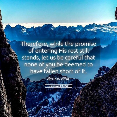 Picture 05 - Hebrews 4:1 BSB - Therefore, while the promise of entering His rest - Bible Verse Picture
