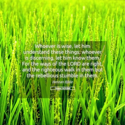 Picture 05 - Hosea 14:9 BSB - Whoever is wise, let him understand these things; - Bible Verse Picture