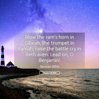 Picture 05 - Hosea 5:8 BSB - Blow the ram’s horn in Gibeah, the trumpet in - Bible Verse Picture
