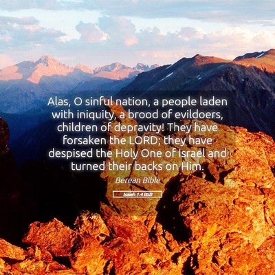 Picture 05 - Isaiah 1:4 BSB - Alas, O sinful nation, a people laden with - Bible Verse Picture