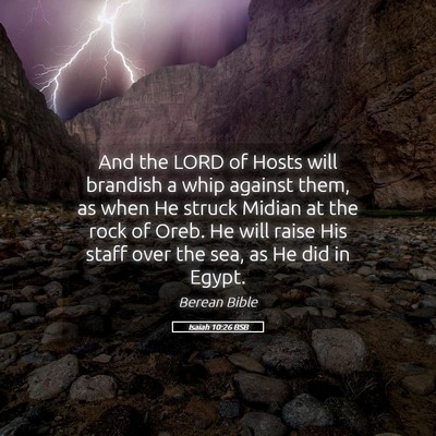 Picture 05 - Isaiah 10:26 BSB - And the LORD of Hosts will brandish a whip - Bible Verse Picture
