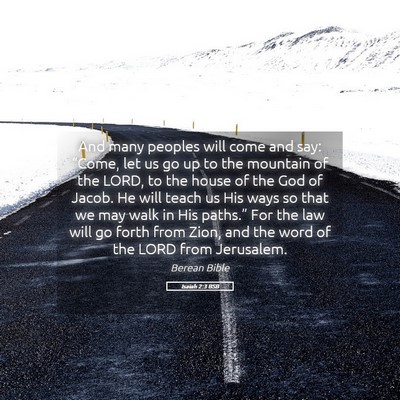 Picture 05 - Isaiah 2:3 BSB - And many peoples will come and say: “Come, let - Bible Verse Picture