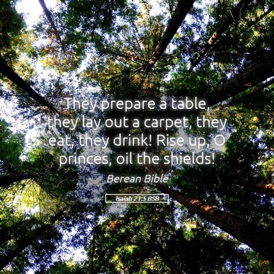 Picture 05 - Isaiah 21:5 BSB - They prepare a table, they lay out a carpet, they - Bible Verse Picture