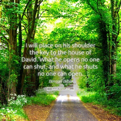 Picture 05 - Isaiah 22:22 BSB - I will place on his shoulder the key to the house - Bible Verse Picture
