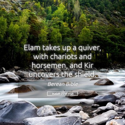 Picture 05 - Isaiah 22:6 BSB - Elam takes up a quiver, with chariots and - Bible Verse Picture
