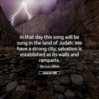 Picture 05 - Isaiah 26:1 BSB - In that day this song will be sung in the land of - Bible Verse Picture