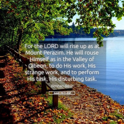 Picture 05 - Isaiah 28:21 BSB - For the LORD will rise up as at Mount Perazim. He - Bible Verse Picture