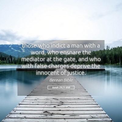 Picture 05 - Isaiah 29:21 BSB - those who indict a man with a word, who ensnare - Bible Verse Picture