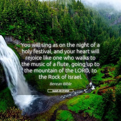 Picture 05 - Isaiah 30:29 BSB - You will sing as on the night of a holy festival, - Bible Verse Picture