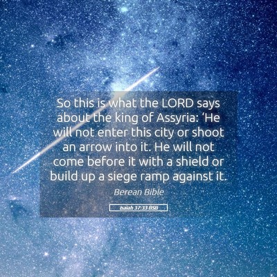 Picture 05 - Isaiah 37:33 BSB - So this is what the LORD says about the king of - Bible Verse Picture