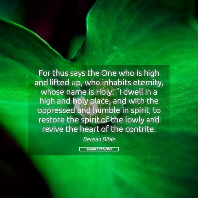 Picture 05 - Isaiah 57:15 BSB - For thus says the One who is high and lifted up, - Bible Verse Picture