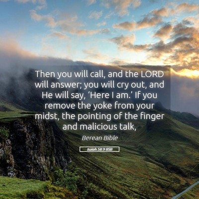 Picture 05 - Isaiah 58:9 BSB - Then you will call, and the LORD will answer; you - Bible Verse Picture