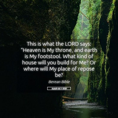 Picture 05 - Isaiah 66:1 BSB - This is what the LORD says: “Heaven is My - Bible Verse Picture