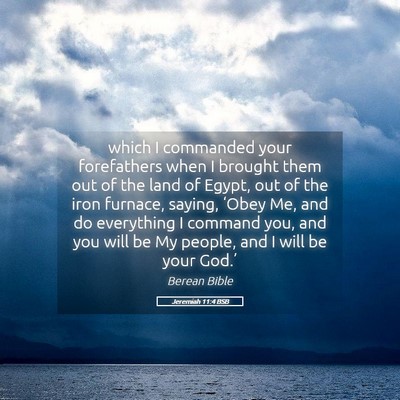 Picture 05 - Jeremiah 11:4 BSB - which I commanded your forefathers when I brought - Bible Verse Picture