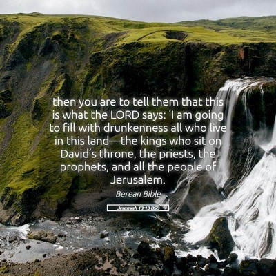 Picture 05 - Jeremiah 13:13 BSB - then you are to tell them that this is what the - Bible Verse Picture