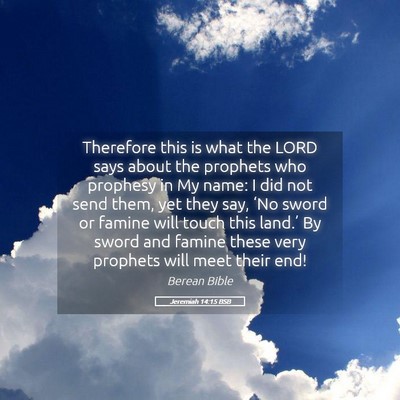 Picture 05 - Jeremiah 14:15 BSB - Therefore this is what the LORD says about the - Bible Verse Picture