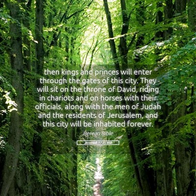 Picture 05 - Jeremiah 17:25 BSB - then kings and princes will enter through the - Bible Verse Picture