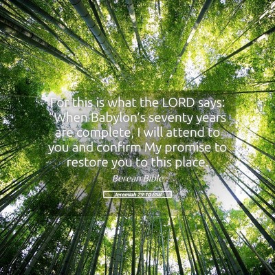 Picture 05 - Jeremiah 29:10 BSB - For this is what the LORD says: “When - Bible Verse Picture