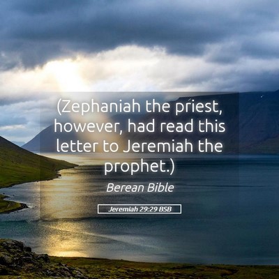 Picture 05 - Jeremiah 29:29 BSB - (Zephaniah the priest, however, had read this - Bible Verse Picture