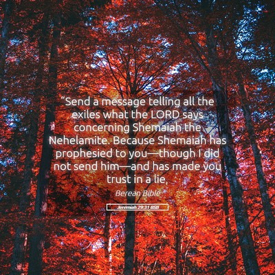 Picture 05 - Jeremiah 29:31 BSB - “Send a message telling all the exiles what the - Bible Verse Picture