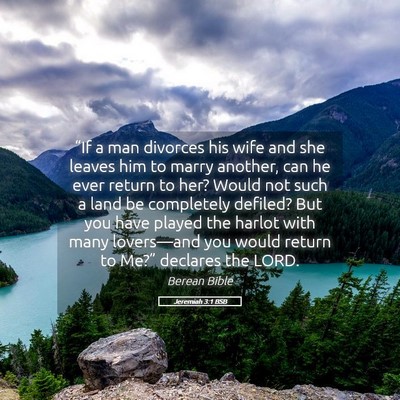 Picture 05 - Jeremiah 3:1 BSB - “If a man divorces his wife and she leaves him - Bible Verse Picture