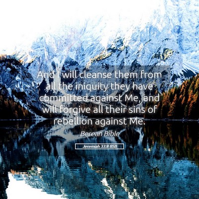 Picture 05 - Jeremiah 33:8 BSB - And I will cleanse them from all the iniquity - Bible Verse Picture