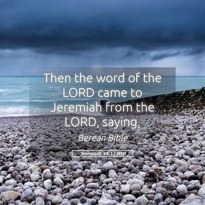 Picture 05 - Jeremiah 34:12 BSB - Then the word of the LORD came to Jeremiah from - Bible Verse Picture