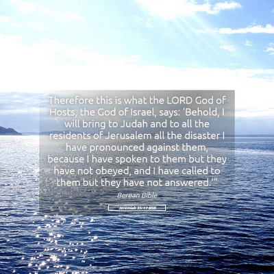 Picture 05 - Jeremiah 35:17 BSB - Therefore this is what the LORD God of Hosts, the - Bible Verse Picture