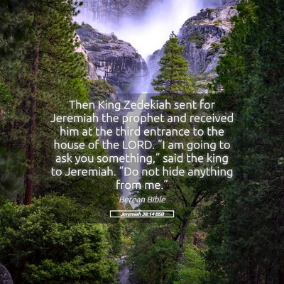 Picture 05 - Jeremiah 38:14 BSB - Then King Zedekiah sent for Jeremiah the prophet - Bible Verse Picture