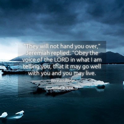 Picture 05 - Jeremiah 38:20 BSB - “They will not hand you over,” Jeremiah - Bible Verse Picture
