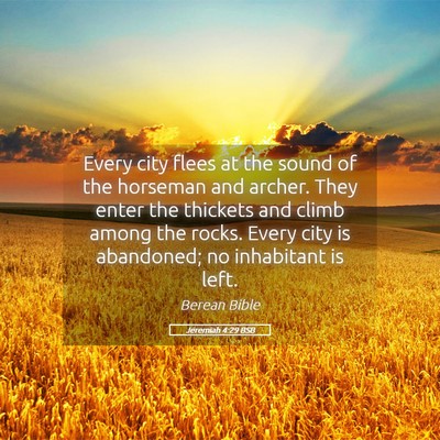 Picture 05 - Jeremiah 4:29 BSB - Every city flees at the sound of the horseman and - Bible Verse Picture