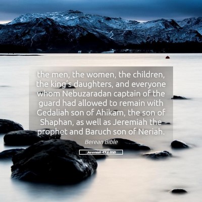 Picture 05 - Jeremiah 43:6 BSB - the men, the women, the children, the king’s - Bible Verse Picture