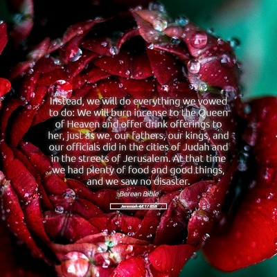 Picture 05 - Jeremiah 44:17 BSB - Instead, we will do everything we vowed to do: We - Bible Verse Picture