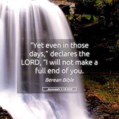 Picture 05 - Jeremiah 5:18 BSB - “Yet even in those days,” declares the LORD, - Bible Verse Picture