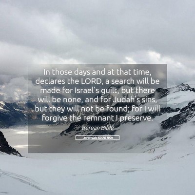 Picture 05 - Jeremiah 50:20 BSB - In those days and at that time, declares the - Bible Verse Picture