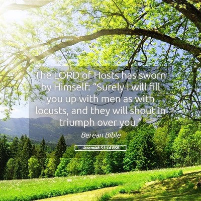 Picture 05 - Jeremiah 51:14 BSB - The LORD of Hosts has sworn by Himself: “Surely - Bible Verse Picture