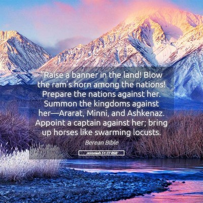 Picture 05 - Jeremiah 51:27 BSB - “Raise a banner in the land! Blow the ram’s - Bible Verse Picture