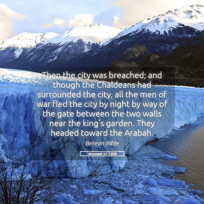 Picture 05 - Jeremiah 52:7 BSB - Then the city was breached; and though the - Bible Verse Picture