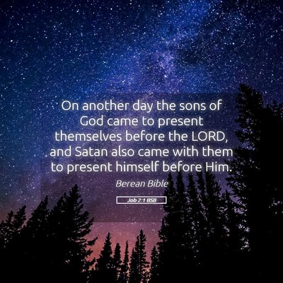 Picture 05 - Job 2:1 BSB - On another day the sons of God came to present - Bible Verse Picture
