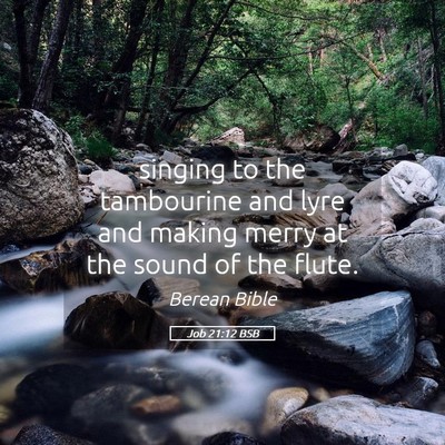 Picture 05 - Job 21:12 BSB - singing to the tambourine and lyre and making - Bible Verse Picture