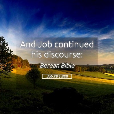 Picture 05 - Job 29:1 BSB - And Job continued his - Bible Verse Picture