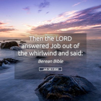Picture 05 - Job 38:1 BSB - Then the LORD answered Job out of the whirlwind - Bible Verse Picture